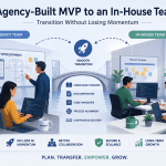 Agency-Built MVP to In-House Team